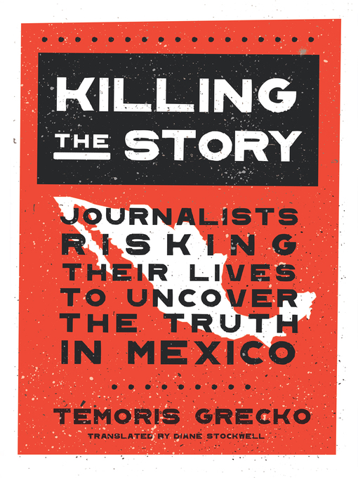 Title details for Killing the Story by Témoris Grecko - Available